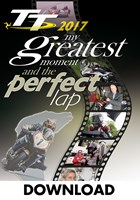 TT 2017 : My Greatest Moment and the Perfect Lap Download