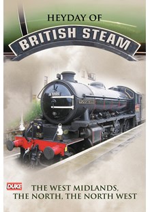 Heyday of British Steam The West Midlands The North The Northwest DVD