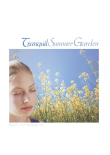 Tranquil Summer Garden - Music For Relaxation CD