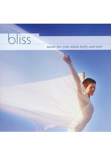 Bliss - music for your mind, body and soul CD